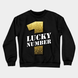 'Gold Lucky Number 1' Awesome Lucky Number Gift Crewneck Sweatshirt